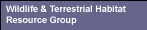 Wildlife & Terrestrial Habitat Resource Group